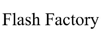 FLASH FACTORY