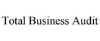 TOTAL BUSINESS AUDIT