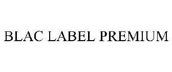 BLAC LABEL PREMIUM