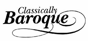 CLASSICALLY BAROQUE