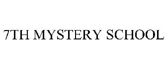 7TH MYSTERY SCHOOL