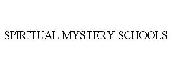 SPIRITUAL MYSTERY SCHOOLS