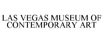 LAS VEGAS MUSEUM OF CONTEMPORARY ART