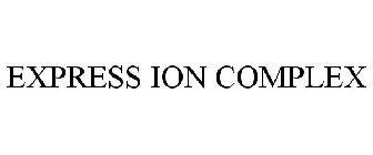 EXPRESS ION COMPLEX