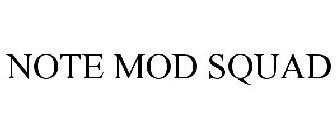 NOTE MOD SQUAD