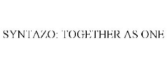 SYNTAZO: TOGETHER AS ONE