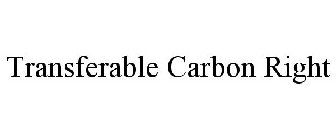 TRANSFERABLE CARBON RIGHT