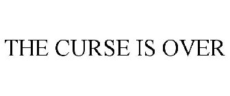 THE CURSE IS OVER