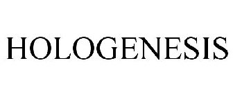 HOLOGENESIS