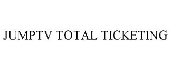 JUMPTV TOTAL TICKETING