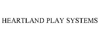 HEARTLAND PLAY SYSTEMS