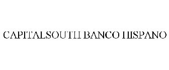 CAPITALSOUTH BANCO HISPANO