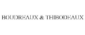 BOUDREAUX & THIBODEAUX