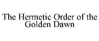 THE HERMETIC ORDER OF THE GOLDEN DAWN