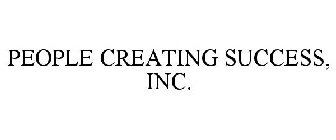 PEOPLE CREATING SUCCESS, INC.