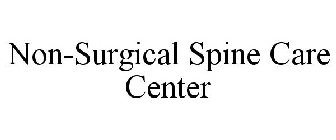 NON-SURGICAL SPINE CARE CENTER