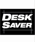 DESK SAVER