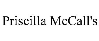 PRISCILLA MCCALL'S