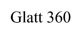 GLATT 360