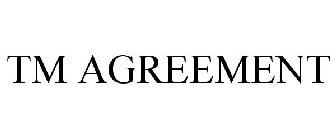 TM AGREEMENT
