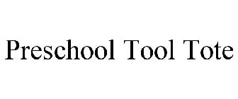 PRESCHOOL TOOL TOTE
