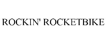 ROCKIN' ROCKETBIKE