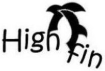 HIGH FIN