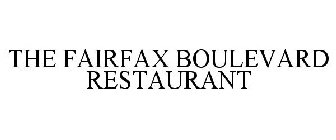 THE FAIRFAX BOULEVARD RESTAURANT