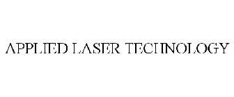 APPLIED LASER TECHNOLOGY