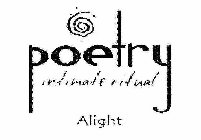 POETRY INTIMATE RITUAL ALIGHT