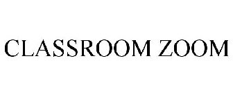 CLASSROOM ZOOM