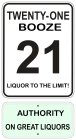 TWENTY-ONE BOOZE 21 LIQUOR TO THE LIMIT! AUTHORITY ON GREAT LIQUOR