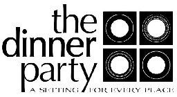 THE DINNER PARTY A SETTING FOR EVERY PLACE