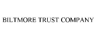 BILTMORE TRUST COMPANY