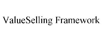 VALUESELLING FRAMEWORK