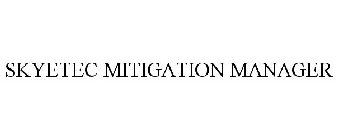 SKYETEC MITIGATION MANAGER