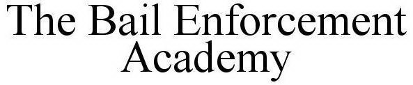 THE BAIL ENFORCEMENT ACADEMY