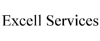 EXCELL SERVICES