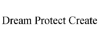 DREAM PROTECT CREATE