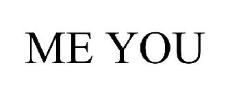 ME YOU