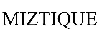 MIZTIQUE