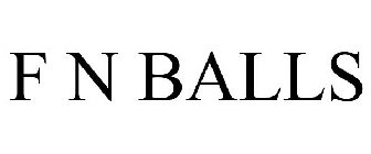 F N BALLS