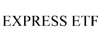 EXPRESS ETF