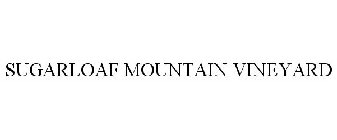 SUGARLOAF MOUNTAIN VINEYARD