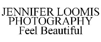 JENNIFER LOOMIS PHOTOGRAPHY FEEL BEAUTIFUL