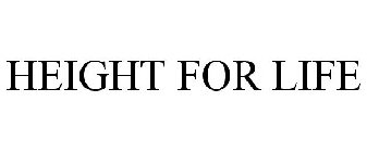HEIGHT FOR LIFE