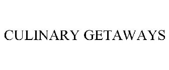CULINARY GETAWAYS