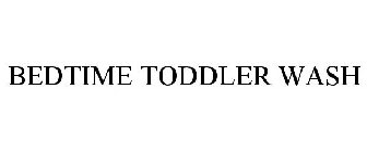 BEDTIME TODDLER WASH