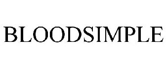 BLOODSIMPLE