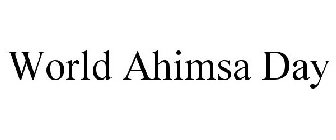 WORLD AHIMSA DAY